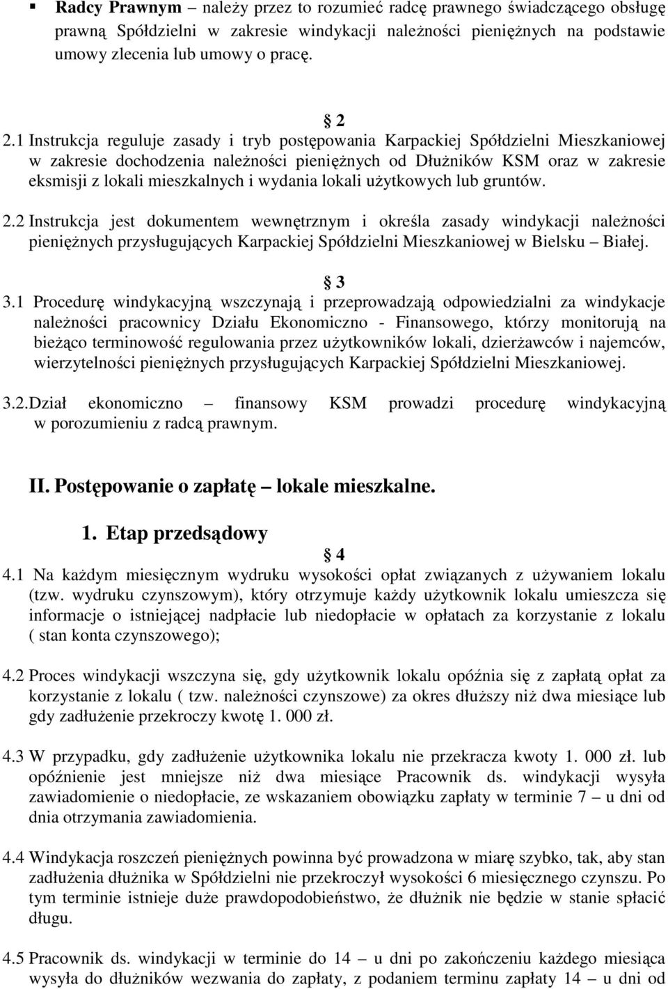 wydania lokali uŝytkowych lub gruntów. 2.