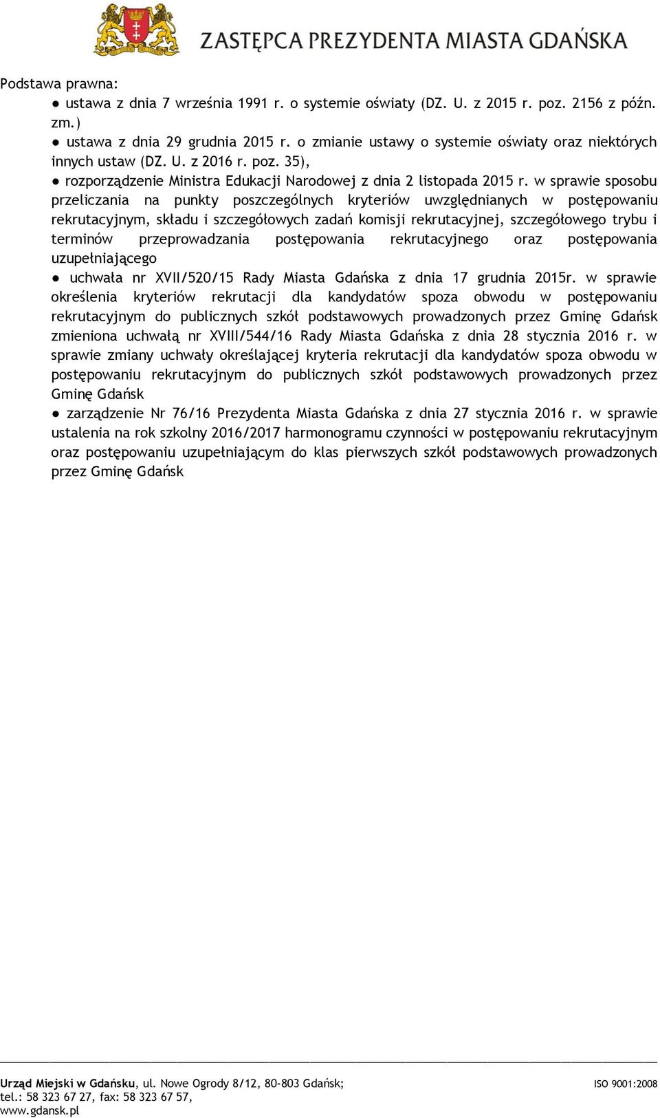 w sprawie sposobu przeliczania na punkty poszczególnych kryteriów uwzględnianych w postępowaniu rekrutacyjnym, składu i szczegółowych zadań komisji rekrutacyjnej, szczegółowego trybu i terminów