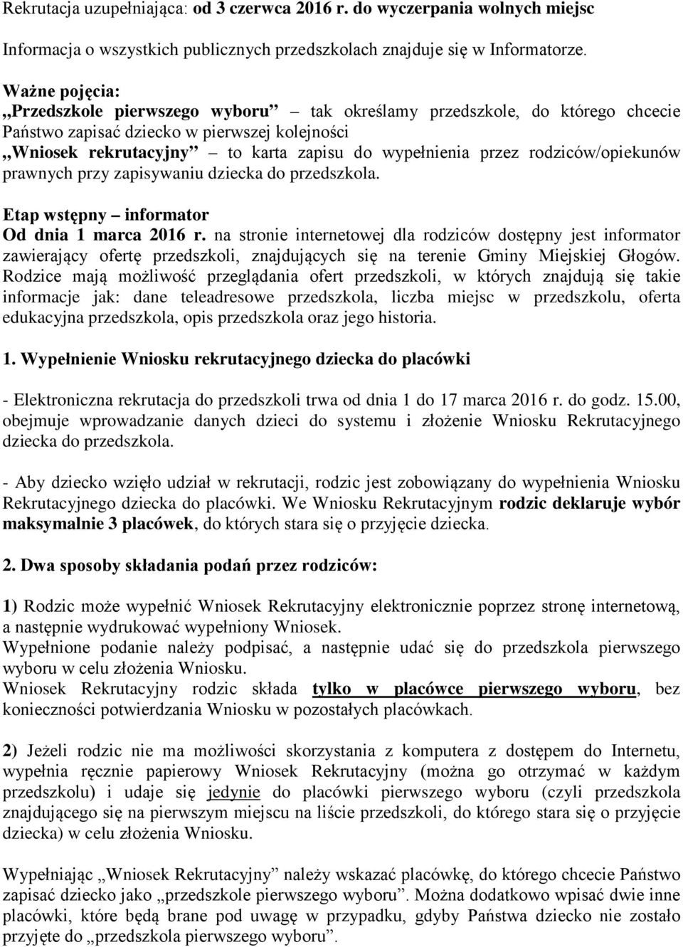 rodziców/opiekunów prawnych przy zapisywaniu dziecka do przedszkola. Etap wstępny informator Od dnia 1 marca 2016 r.