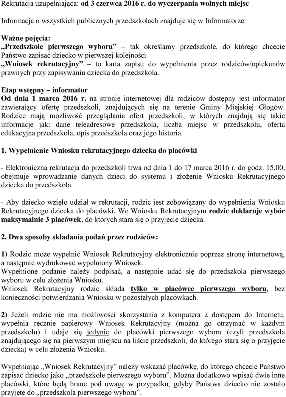 rodziców/opiekunów prawnych przy zapisywaniu dziecka do przedszkola. Etap wstępny informator Od dnia 1 marca 2016 r.