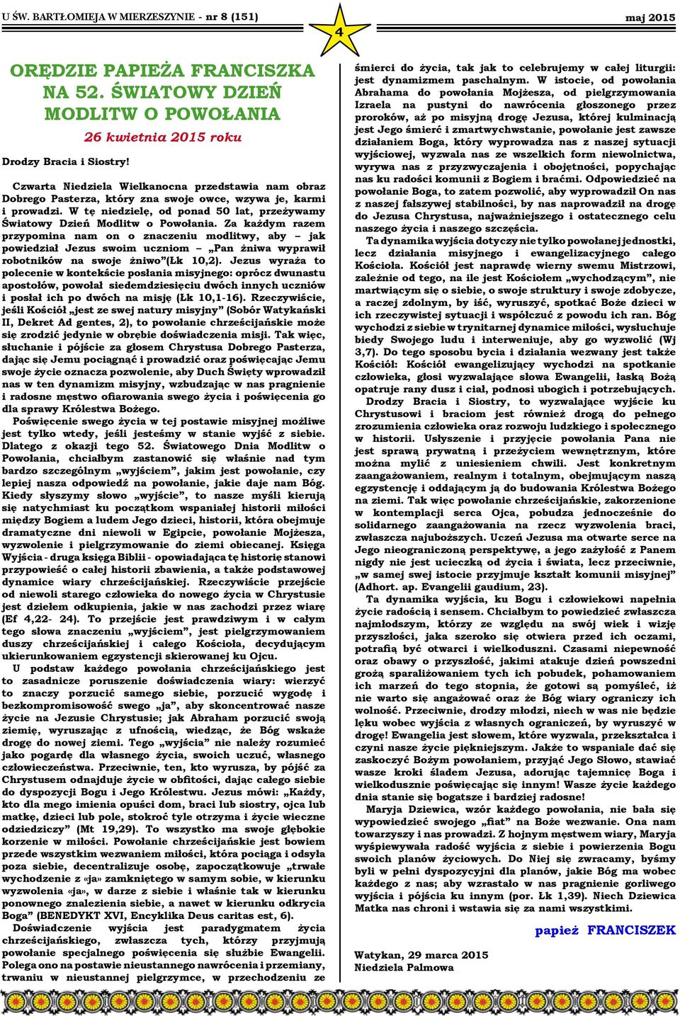 W tę niedzielę, od ponad 50 lat, przeżywamy Światowy Dzień Modlitw o Powołania.