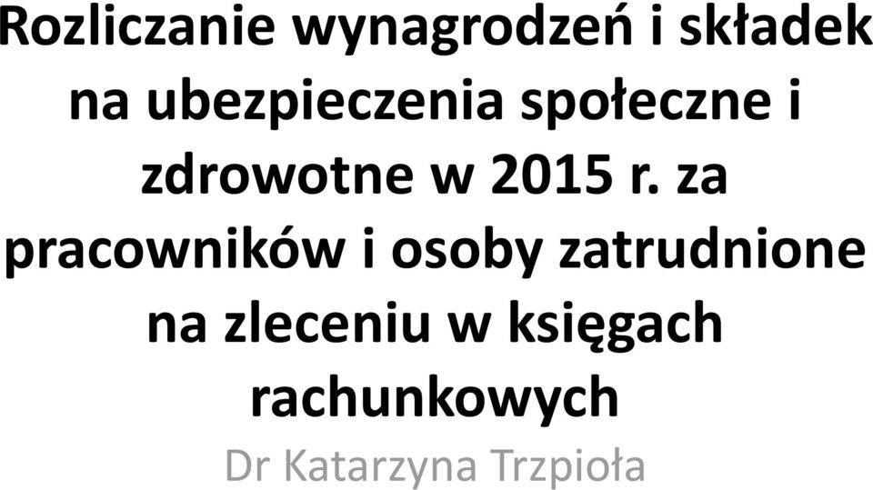 r. za pracowników i osoby zatrudnione na