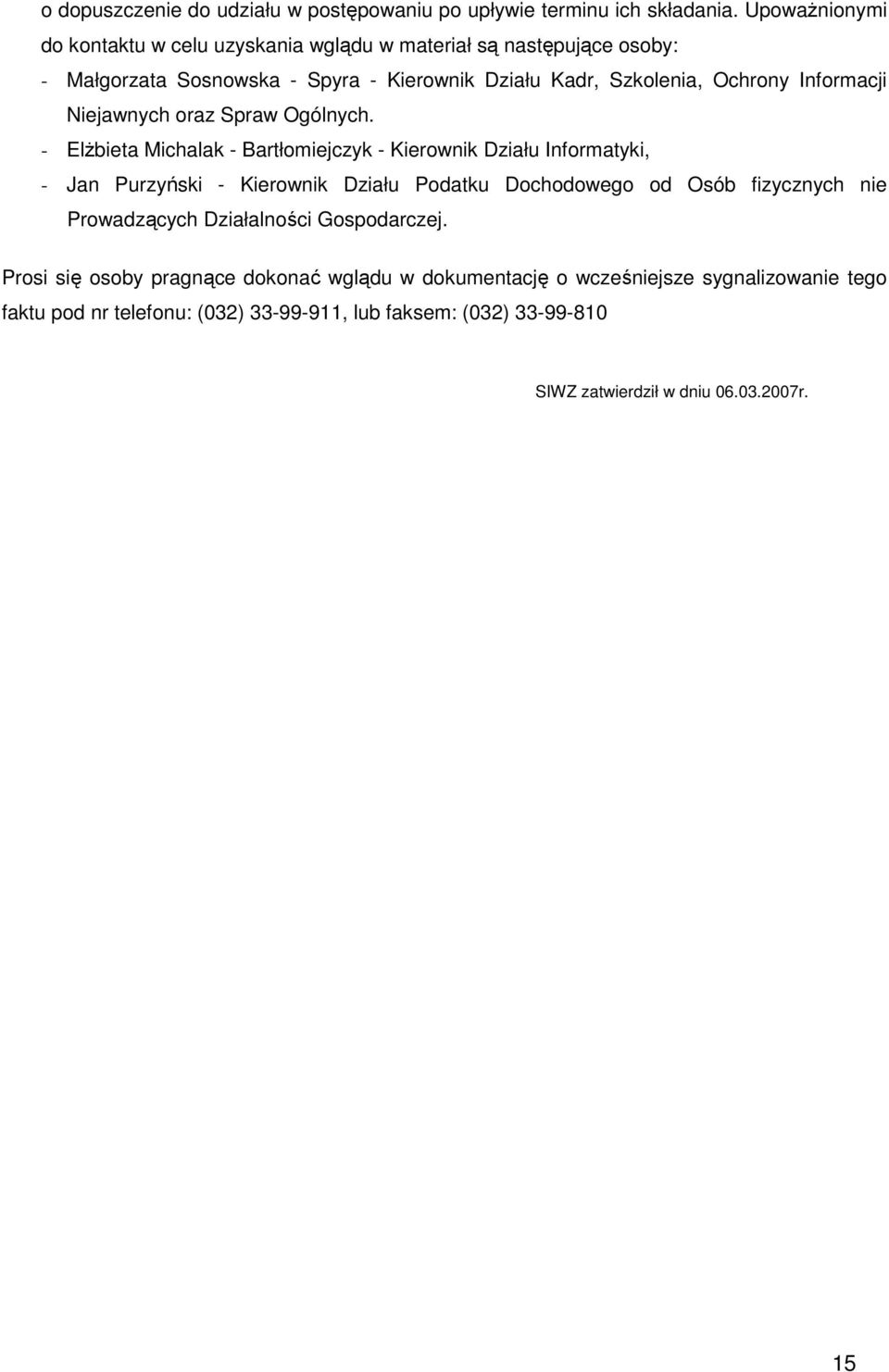 Informacji Niejawnych oraz Spraw Ogólnych.