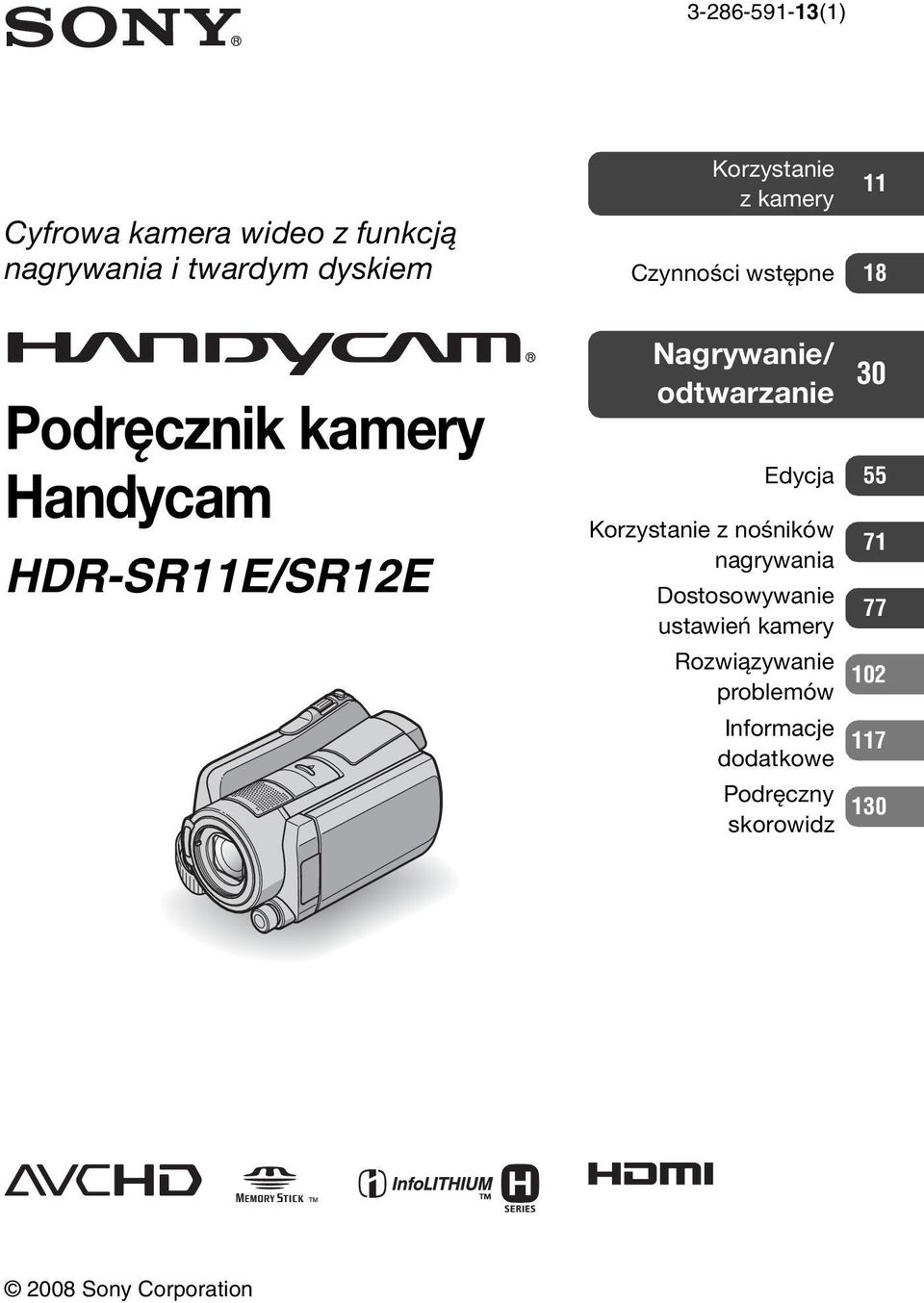 odtwarzanie 30 Edycja 55 Korzystanie z nośników nagrywania 71 Dostosowywanie ustawień kamery