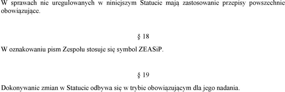 18 W oznakowaniu pism Zespołu stosuje się symbol ZEASiP.