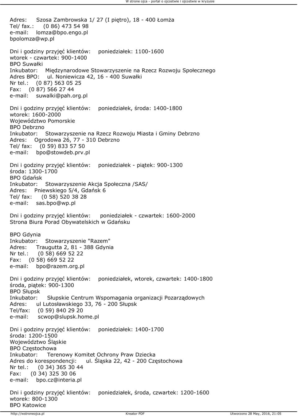 Noniewicza 42, 16-400 Suwałki Nr tel.: (0 87) 563 05 25 Fax: (0 87) 566 27 44 e-mail: suwalki@pah.org.
