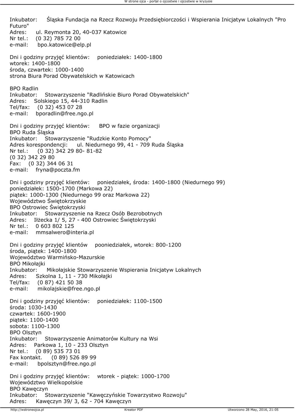 Biuro Porad Obywatelskich" Adres: Solskiego 15, 44-310 Radlin Tel/fax: (0 32) 453 07 28 e-mail: bporadlin@free.ngo.