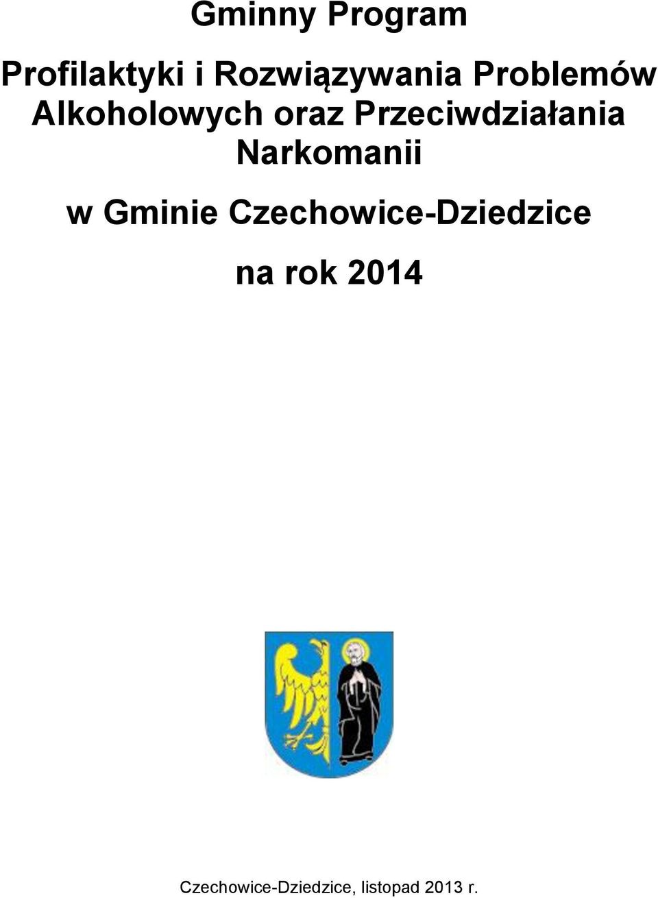 Narkomanii w Gminie Czechowice-Dziedzice na