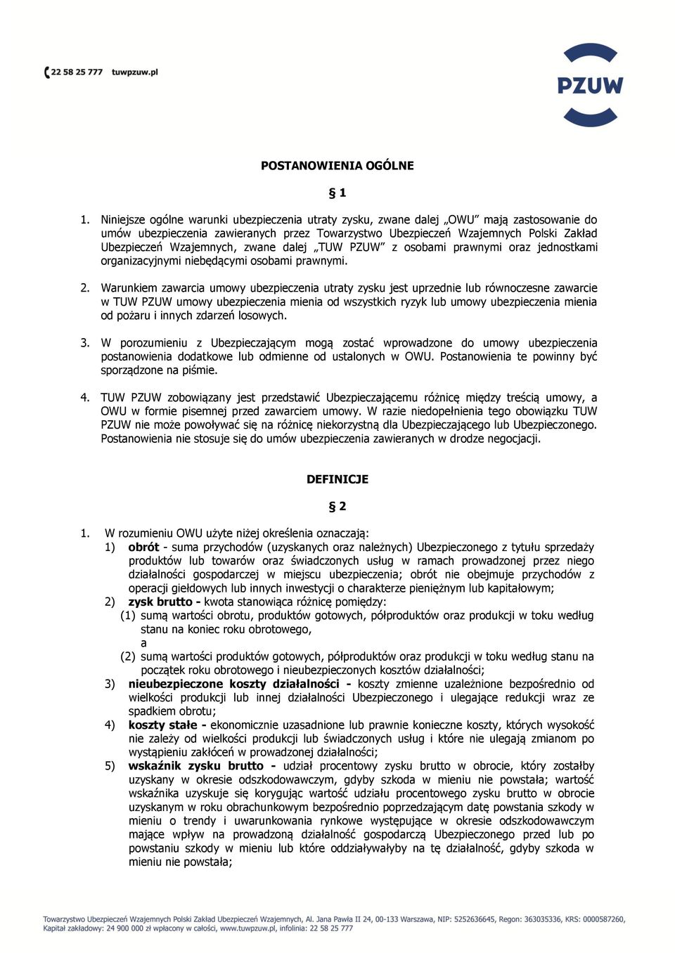 zwane dalej TUW PZUW z osobami prawnymi oraz jednostkami organizacyjnymi niebędącymi osobami prawnymi. 2.