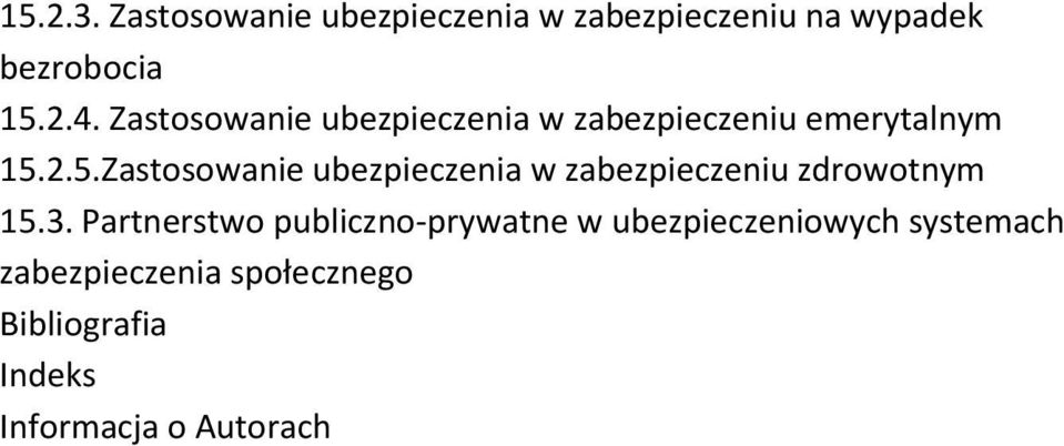 2.5.Zastosowanie ubezpieczenia w zabezpieczeniu zdrowotnym 15.3.