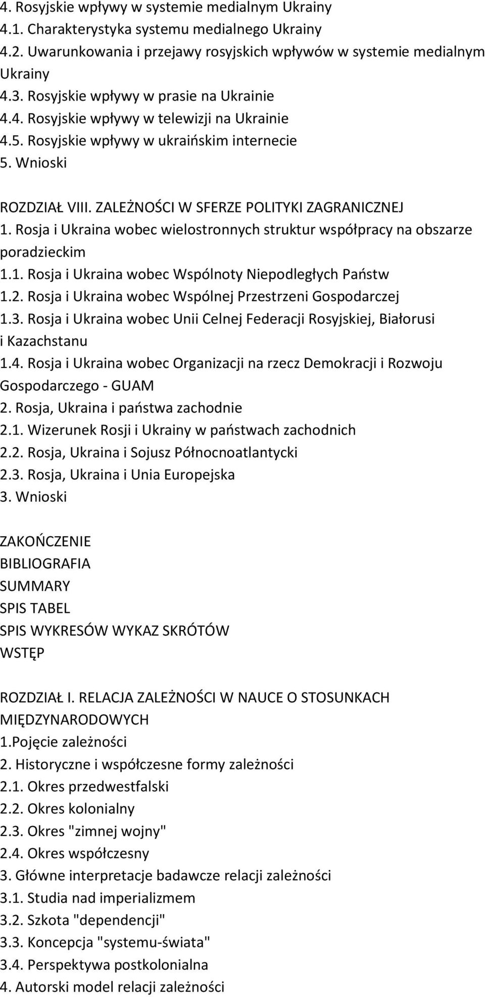 Rosja i Ukraina wobec wielostronnych struktur współpracy na obszarze poradzieckim 1.1. Rosja i Ukraina wobec Wspólnoty Niepodległych Państw 1.2.