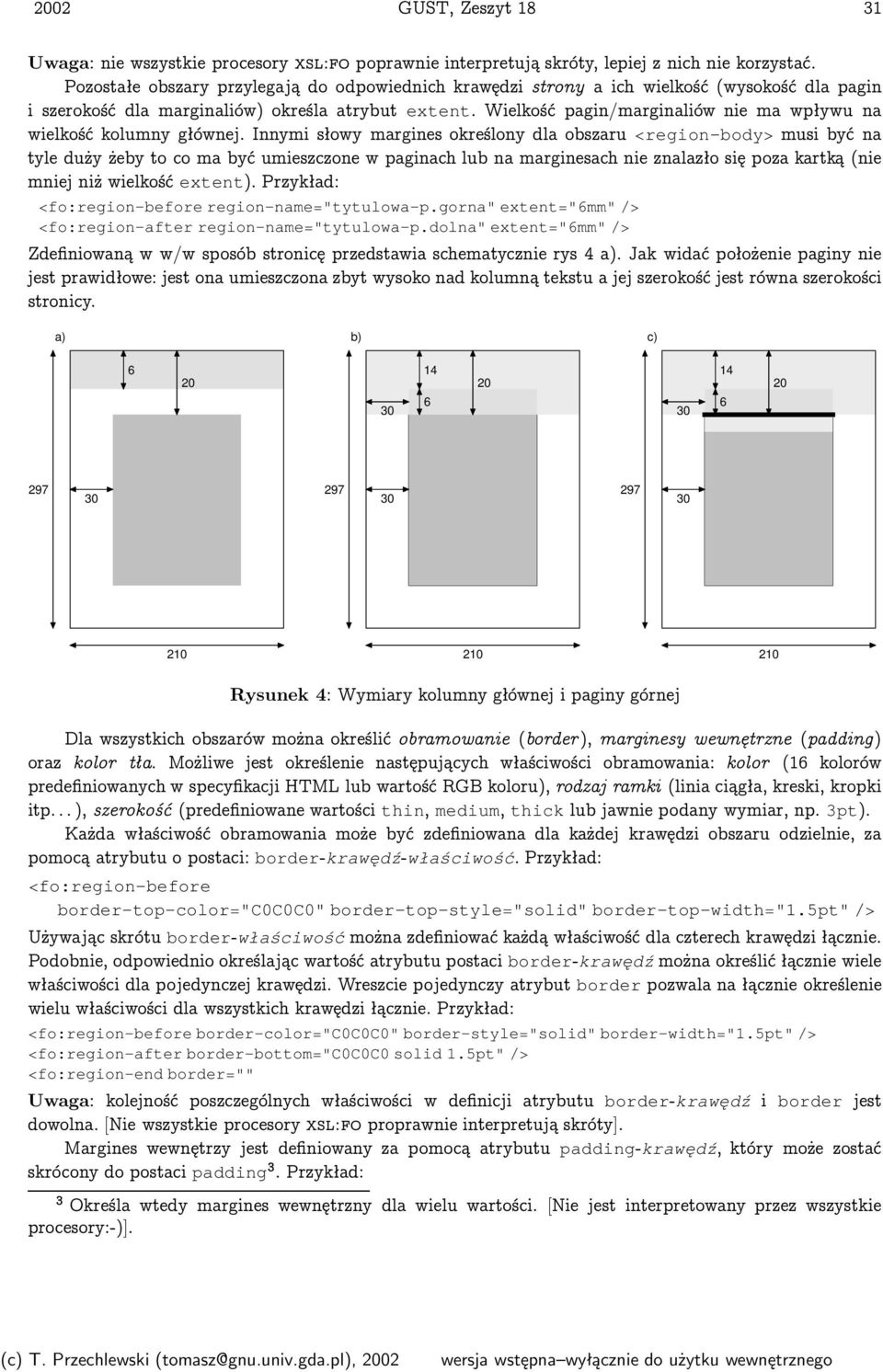 Wielkość pagin/marginaliów nie ma wpływu na wielkość kolumny głównej.