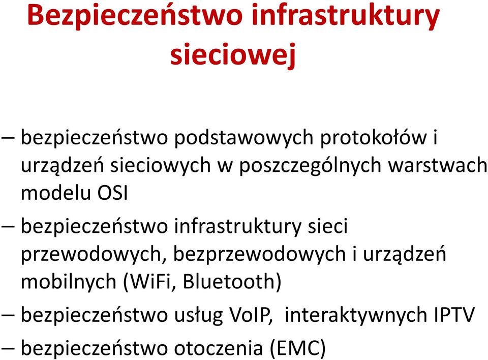 infrastruktury sieci przewodowych, bezprzewodowych i urządzeń mobilnych (WiFi,