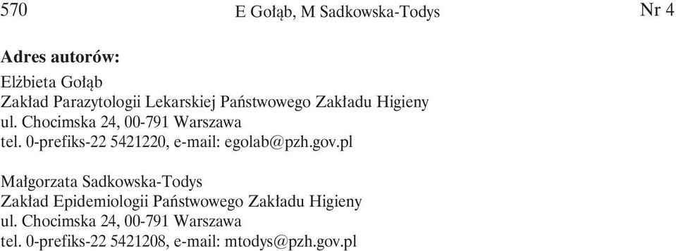 0-prefiks-22 5421220, e-mail: egolab@pzh.gov.