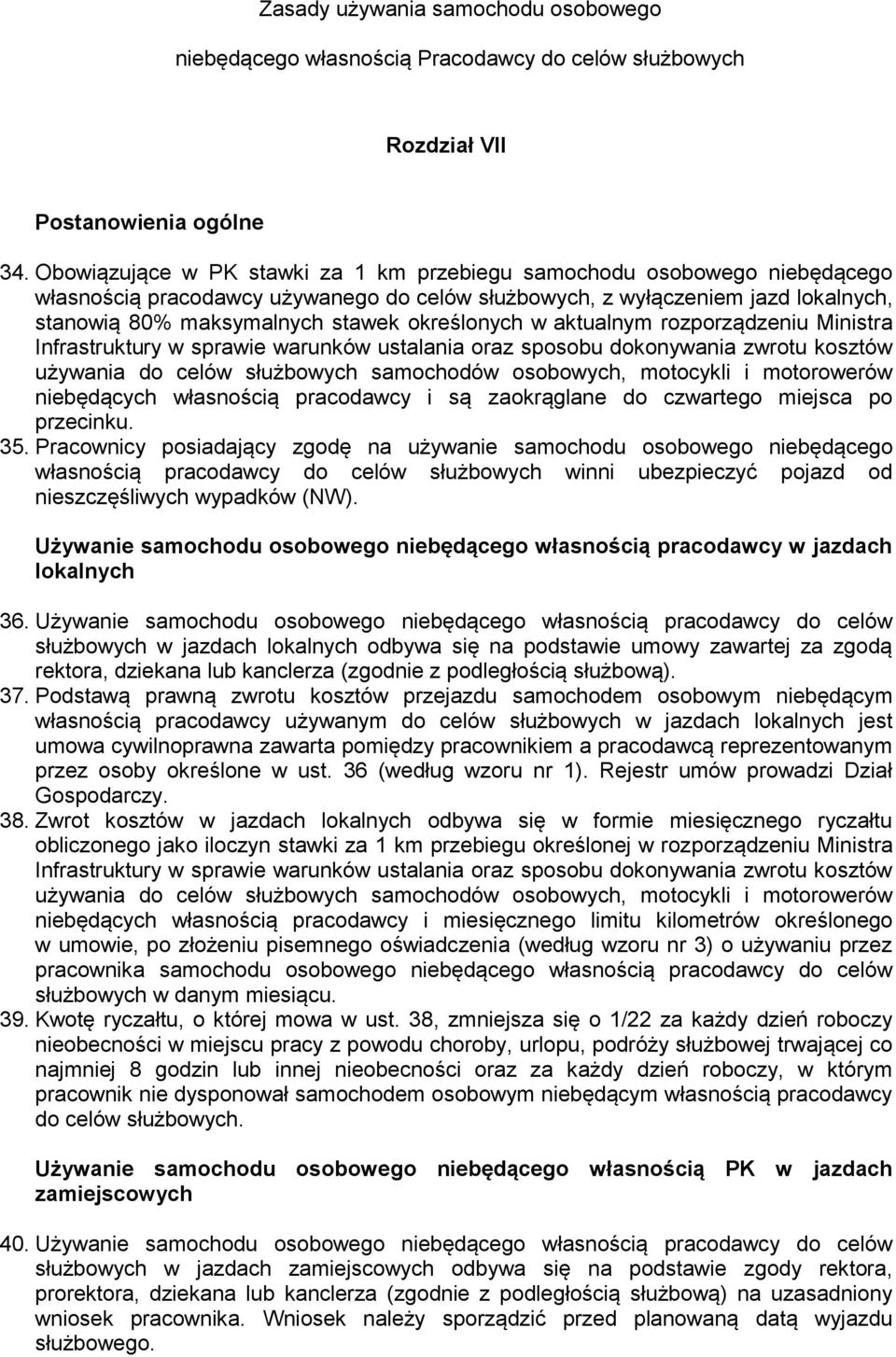 określonych w aktualnym rozporządzeniu Ministra Infrastruktury w sprawie warunków ustalania oraz sposobu dokonywania zwrotu kosztów używania do celów służbowych samochodów osobowych, motocykli i