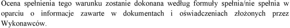 spełnia w oparciu o informacje zawarte w