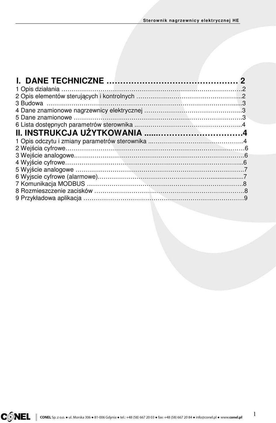 INSTRUKCJA UśYTKOWANIA....4 Opis odczytu i zmiany parametrów sterownika.....4 Wejścia cyfrowe 6 3 Wejście analogowe.