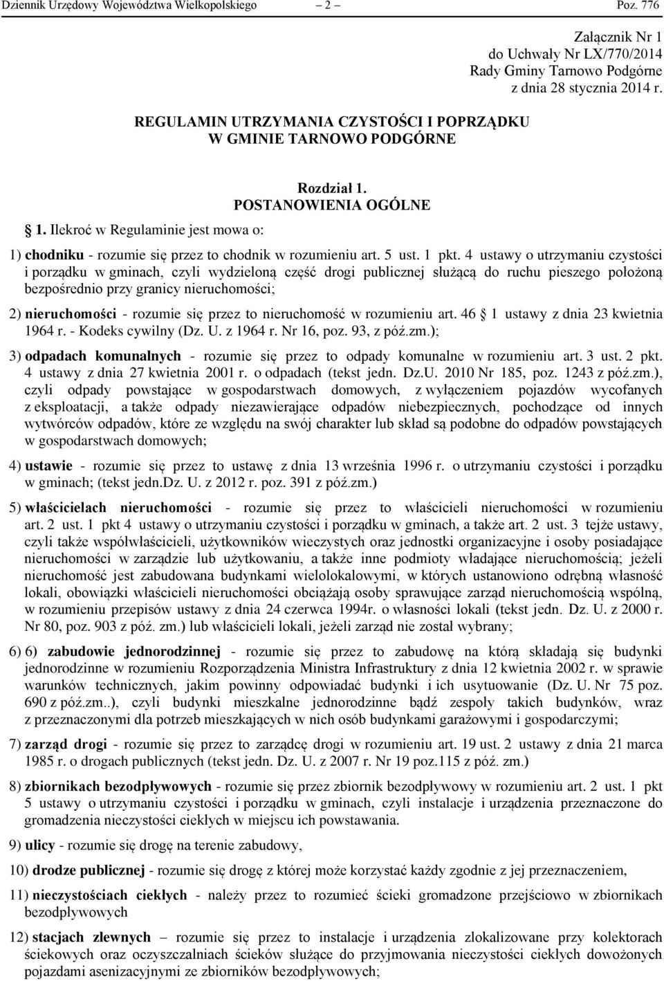 POSTANOWIENIA OGÓLNE 1) chodniku - rozumie się przez to chodnik w rozumieniu art. 5 ust. 1 pkt.