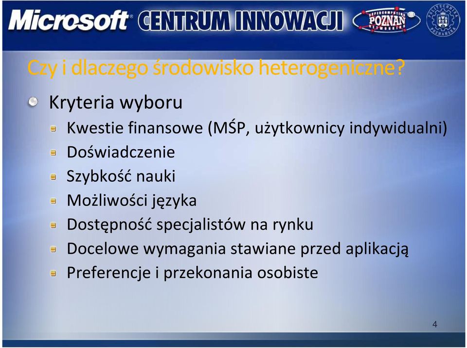 Doświadczenie Szybkość nauki Możliwości języka Dostępność