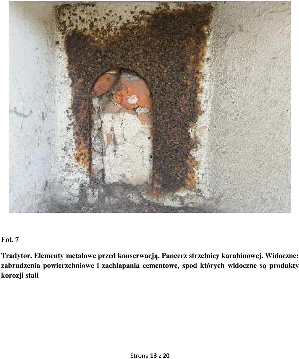 Widoczne: zabrudzenia powierzchniowe i zachlapania
