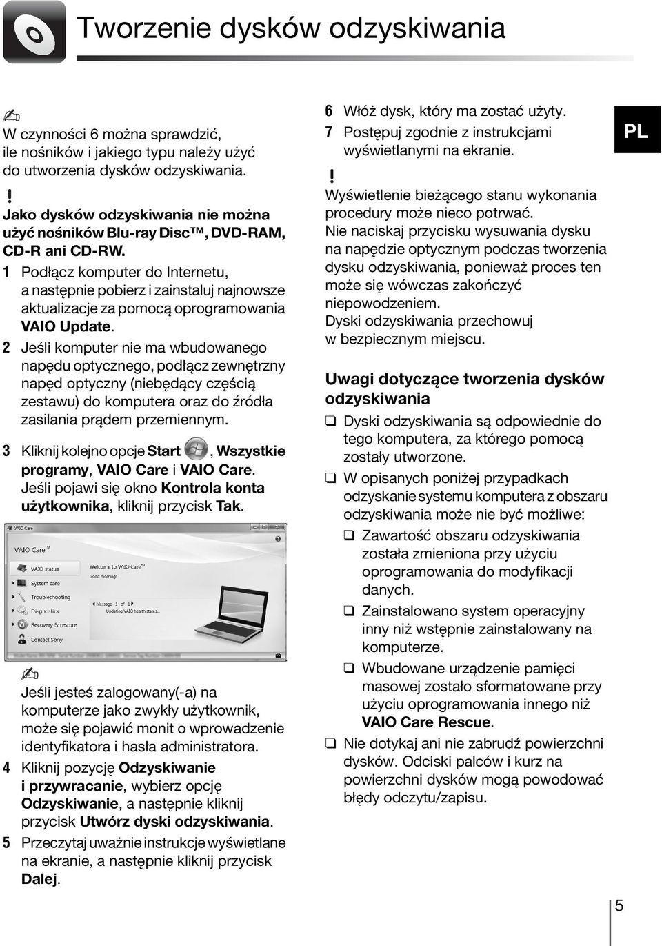 1 Podłącz komputer do Internetu, a następnie pobierz i zainstaluj najnowsze aktualizacje za pomocą oprogramowania VAIO Update.