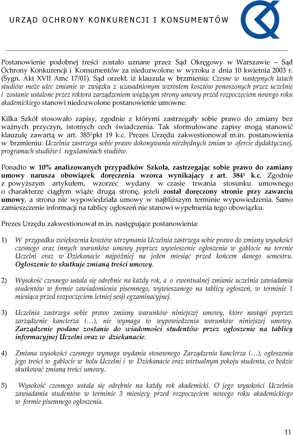 zarządzeniem wiążącym strony umowy przed rozpoczęciem nowego roku akademickiego stanowi niedozwolone postanowienie umowne.