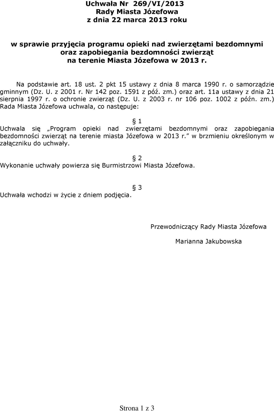 o ochronie zwierząt (Dz. U. z 2003 r. nr 106 poz. 1002 z późn. zm.