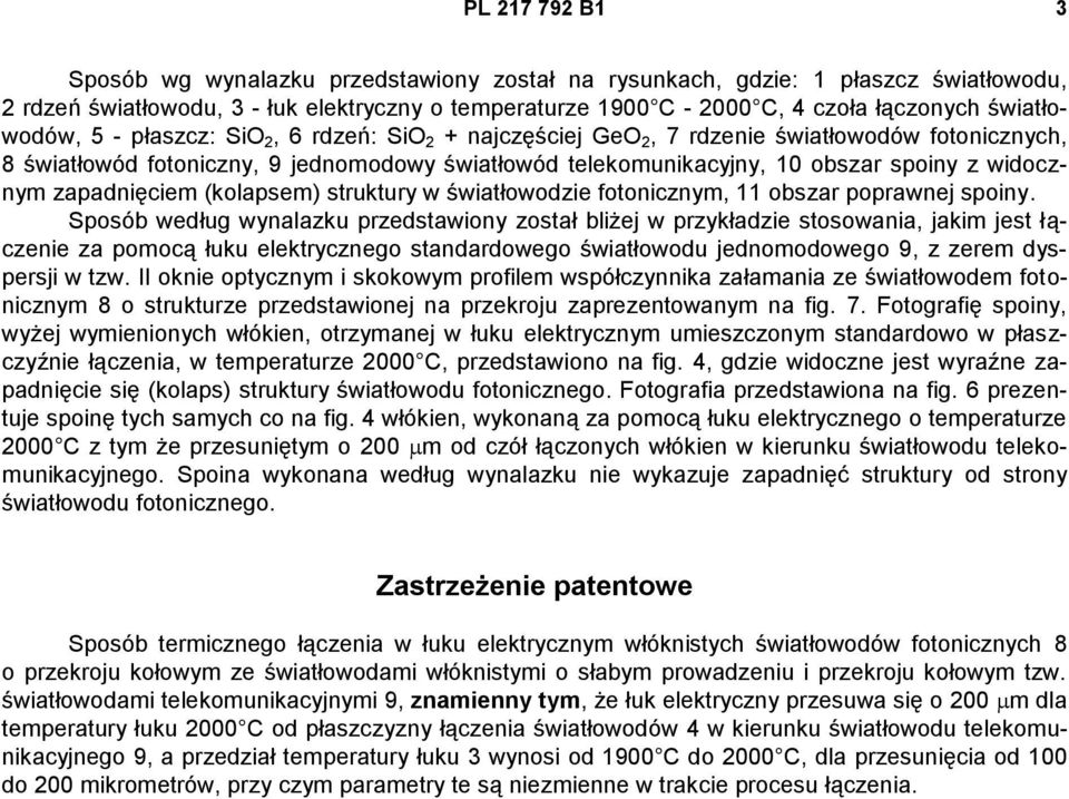 widocznym zapadnięciem (kolapsem) struktury w światłowodzie fotonicznym, 11 obszar poprawnej spoiny.