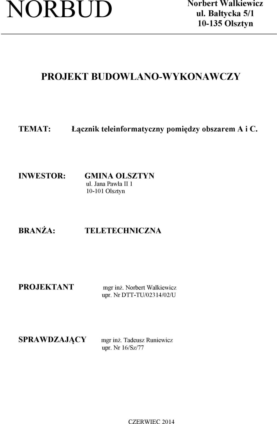 INWESTOR: GMINA OLSZTYN ul.
