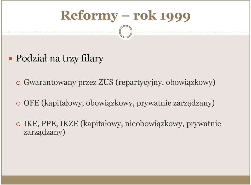 OFE (kapitałowy, obowiązkowy, prywatnie zarządzany)