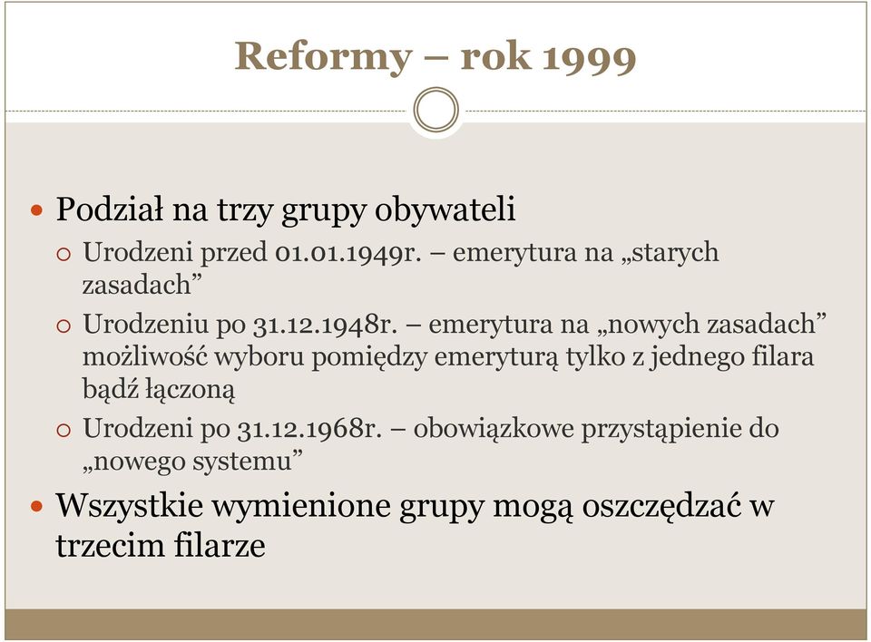 emerytura na nowych zasadach możliwość wyboru pomiędzy emeryturą tylko z jednego filara