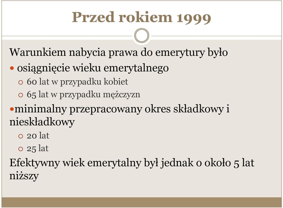 przypadku mężczyzn minimalny przepracowany okres składkowy i