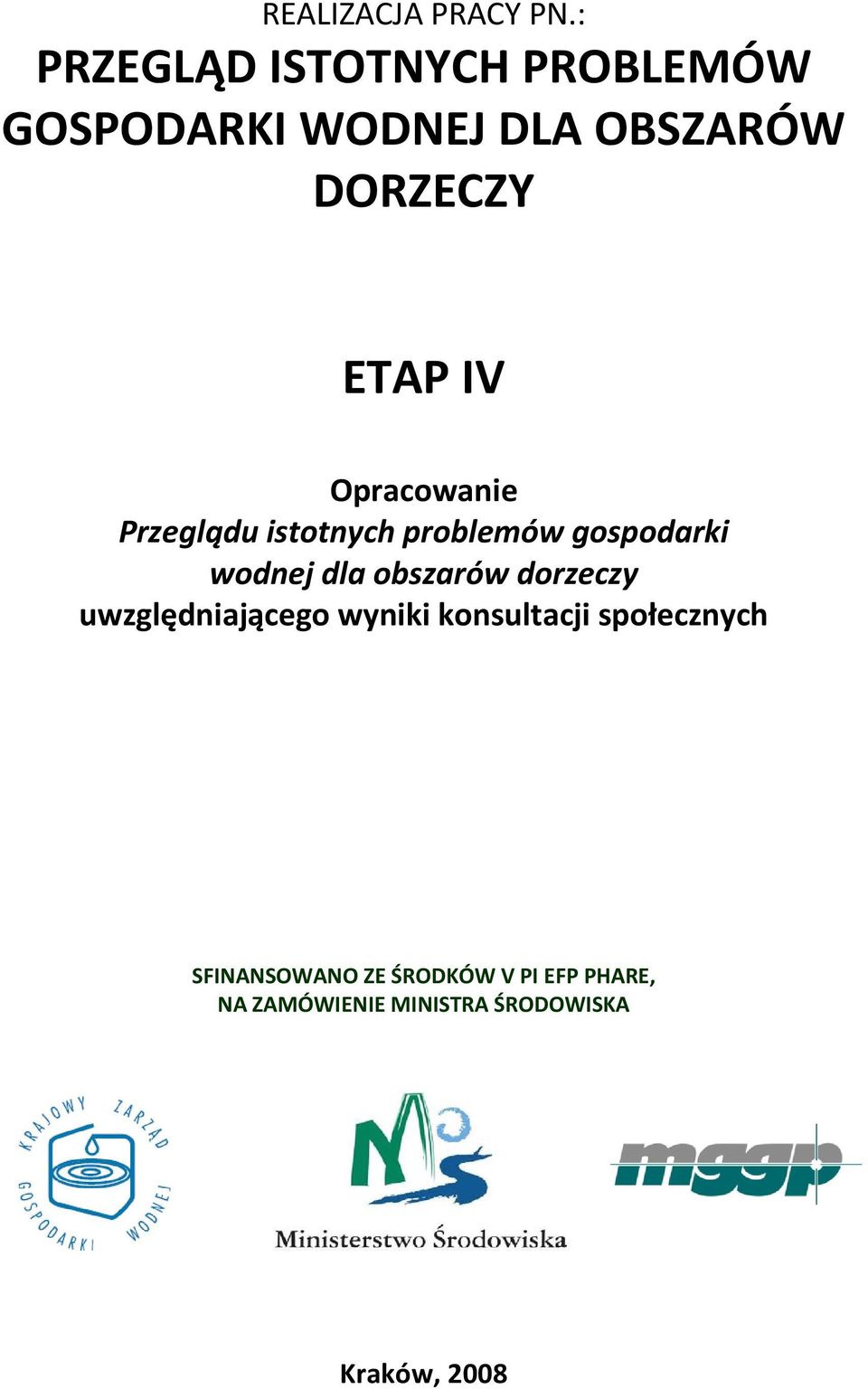 Opracowanie Przeglądu istotnych problemów gospodarki wodnej dla obszarów