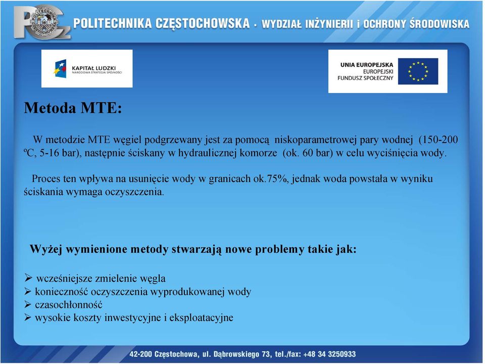 75%, jednak woda powstała w wyniku ściskania wymaga oczyszczenia.