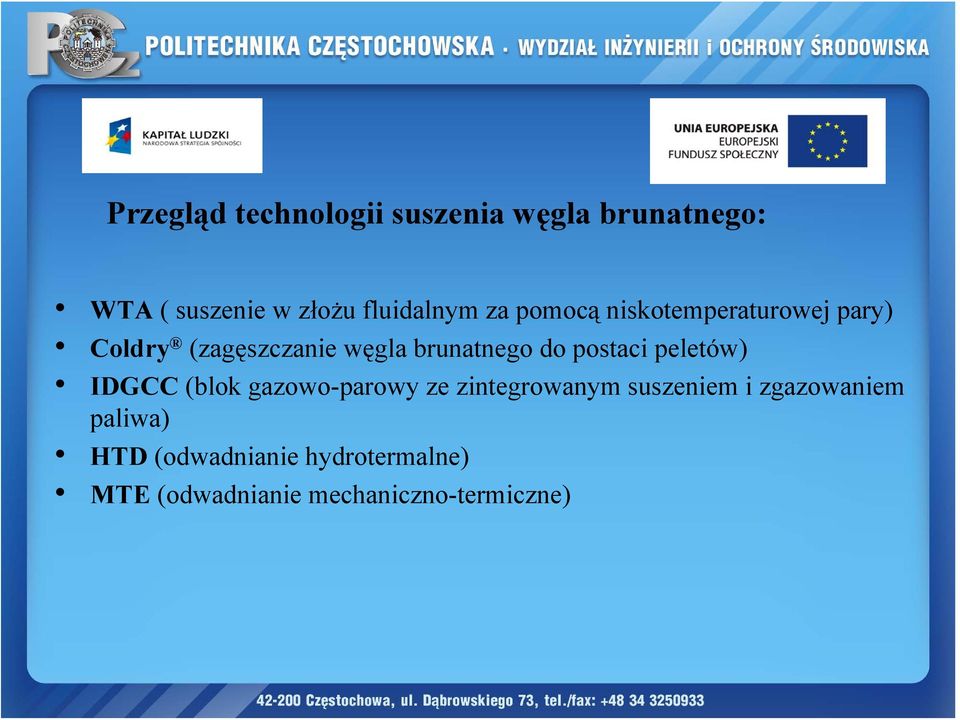 brunatnego do postaci peletów) IDGCC (blok gazowo-parowy ze zintegrowanym