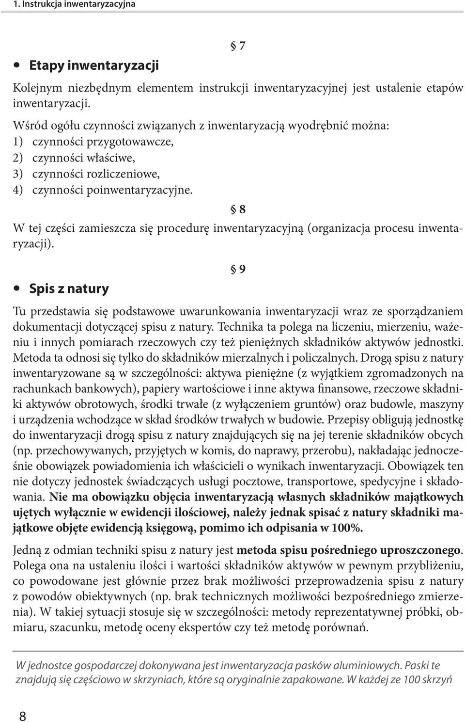 8 W tej części zamieszcza się procedurę inwentaryzacyjną (organizacja procesu inwentaryzacji).