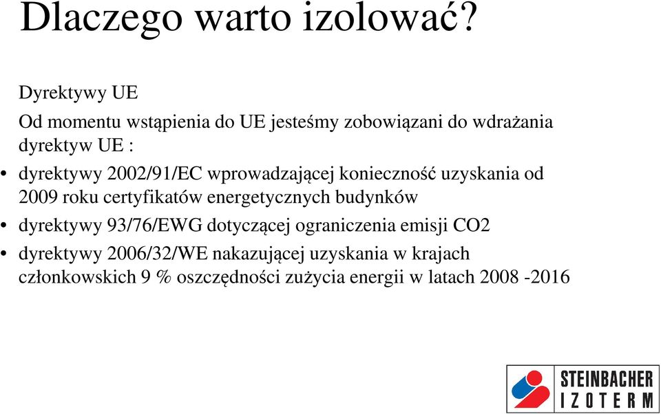 energetycznych budynków dyrektywy 93/76/EWG dotyczącej ograniczenia emisji CO2 dyrektywy