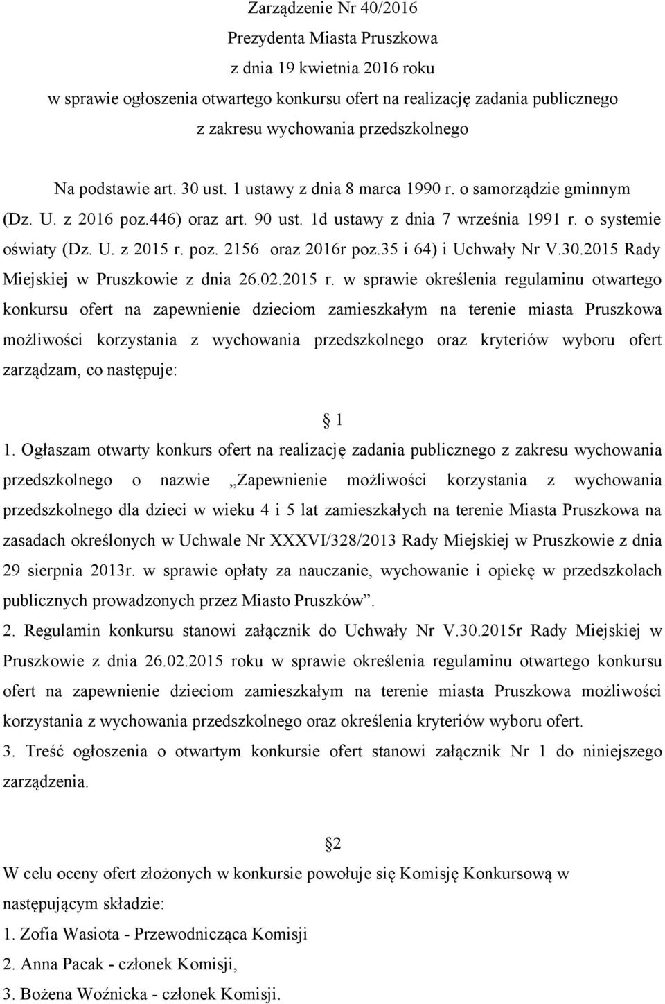 35 i 64) i Uchwały Nr V.30.2015 Rady Miejskiej w Pruszkowie z dnia 26.02.2015 r.