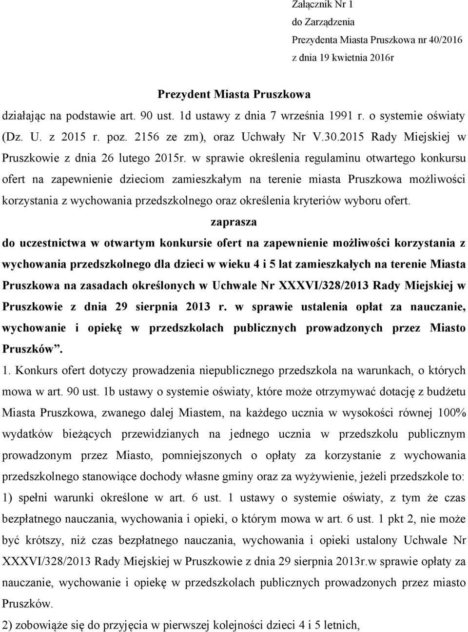 w sprawie określenia regulaminu otwartego konkursu ofert na zapewnienie dzieciom zamieszkałym na terenie miasta Pruszkowa możliwości korzystania z wychowania przedszkolnego oraz określenia kryteriów