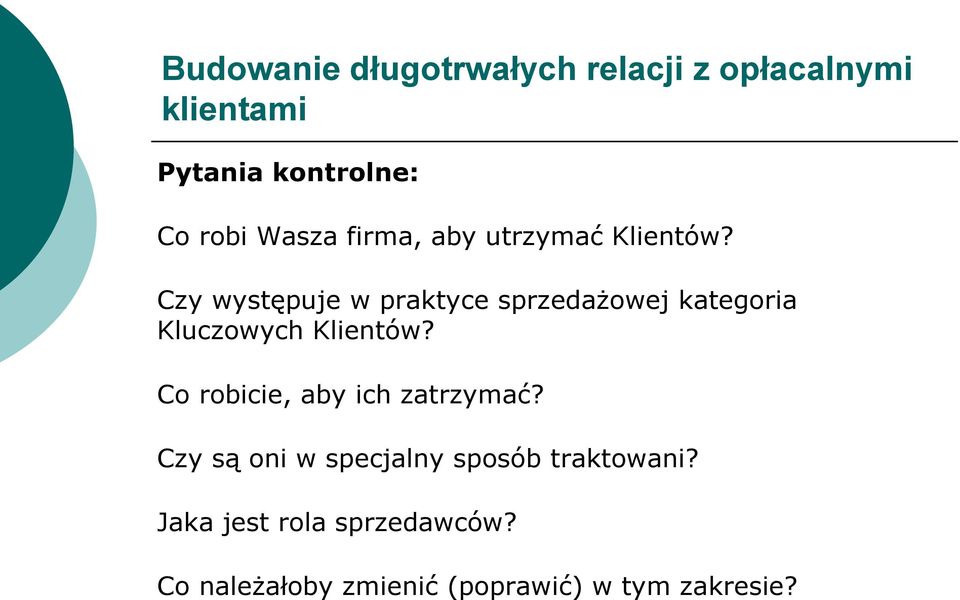 Czy występuje w praktyce sprzedażowej kategoria Kluczowych Klientów?