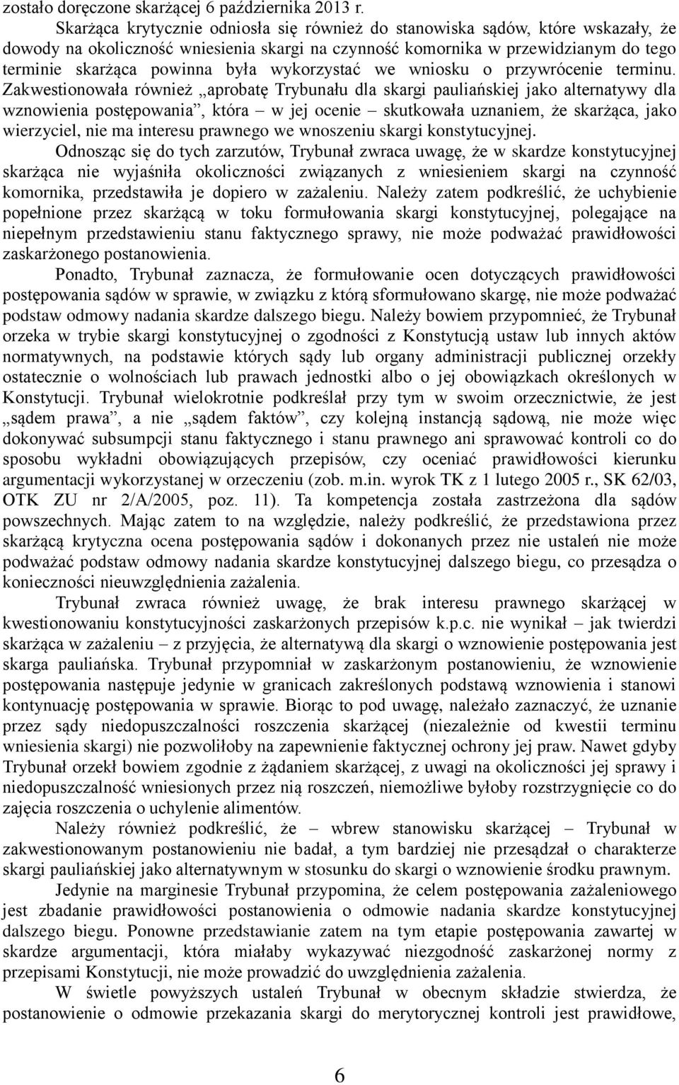 wykorzystać we wniosku o przywrócenie terminu.