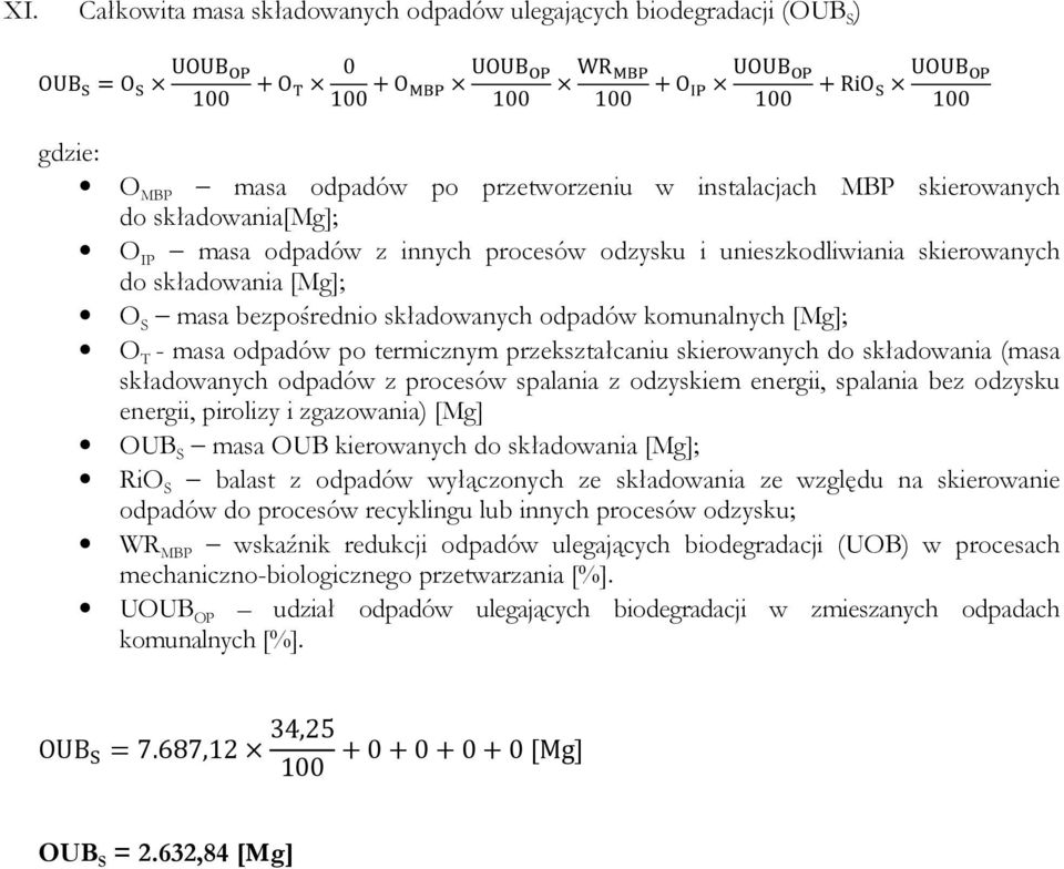 masa odpadów po termicznym przekształcaniu skierowanych do składowania (masa składowanych odpadów z procesów spalania z odzyskiem energii, spalania bez odzysku energii, pirolizy i zgazowania) [Mg]