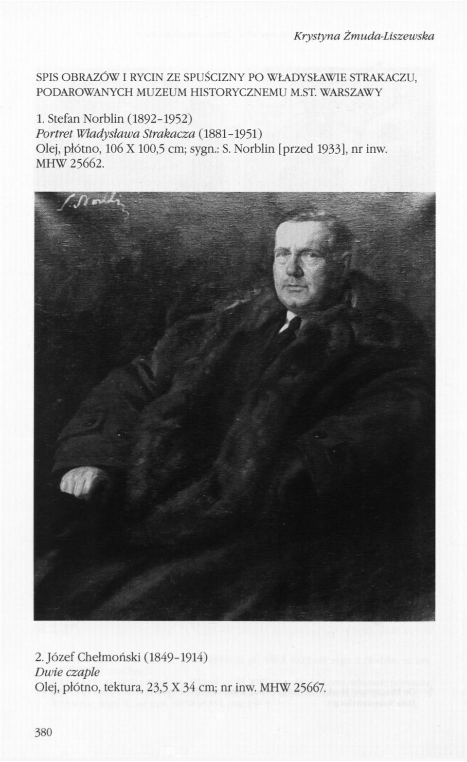 Stefan Norblin (1892-1952) Portret Władysława Strakacza (1881-1951) Olej, płótno, 106 X