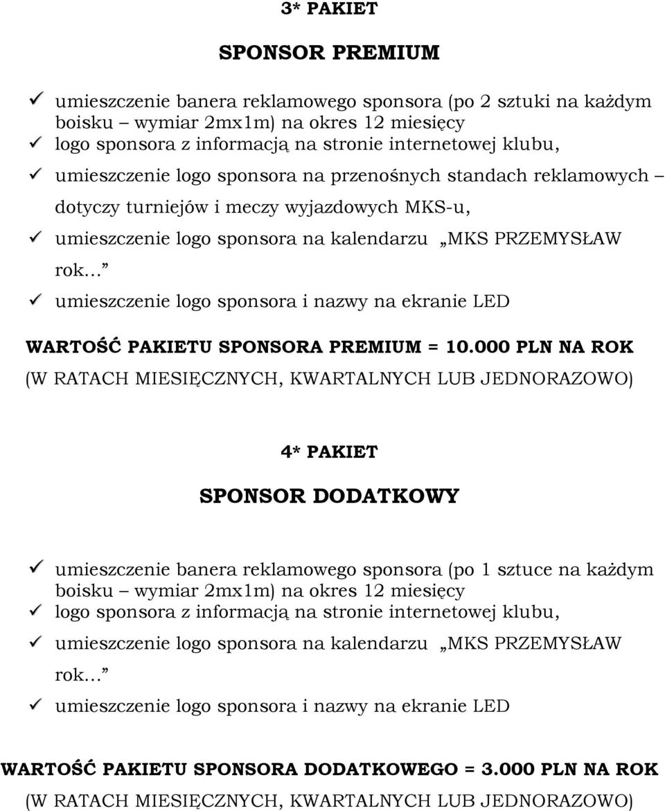 000 PLN NA ROK 4* PAKIET SPONSOR DODATKOWY umieszczenie banera reklamowego sponsora (po 1