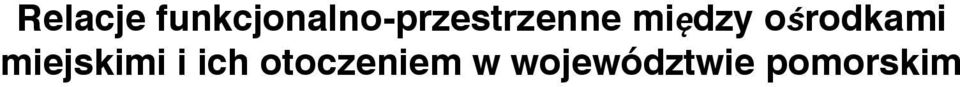 między ośrodkami