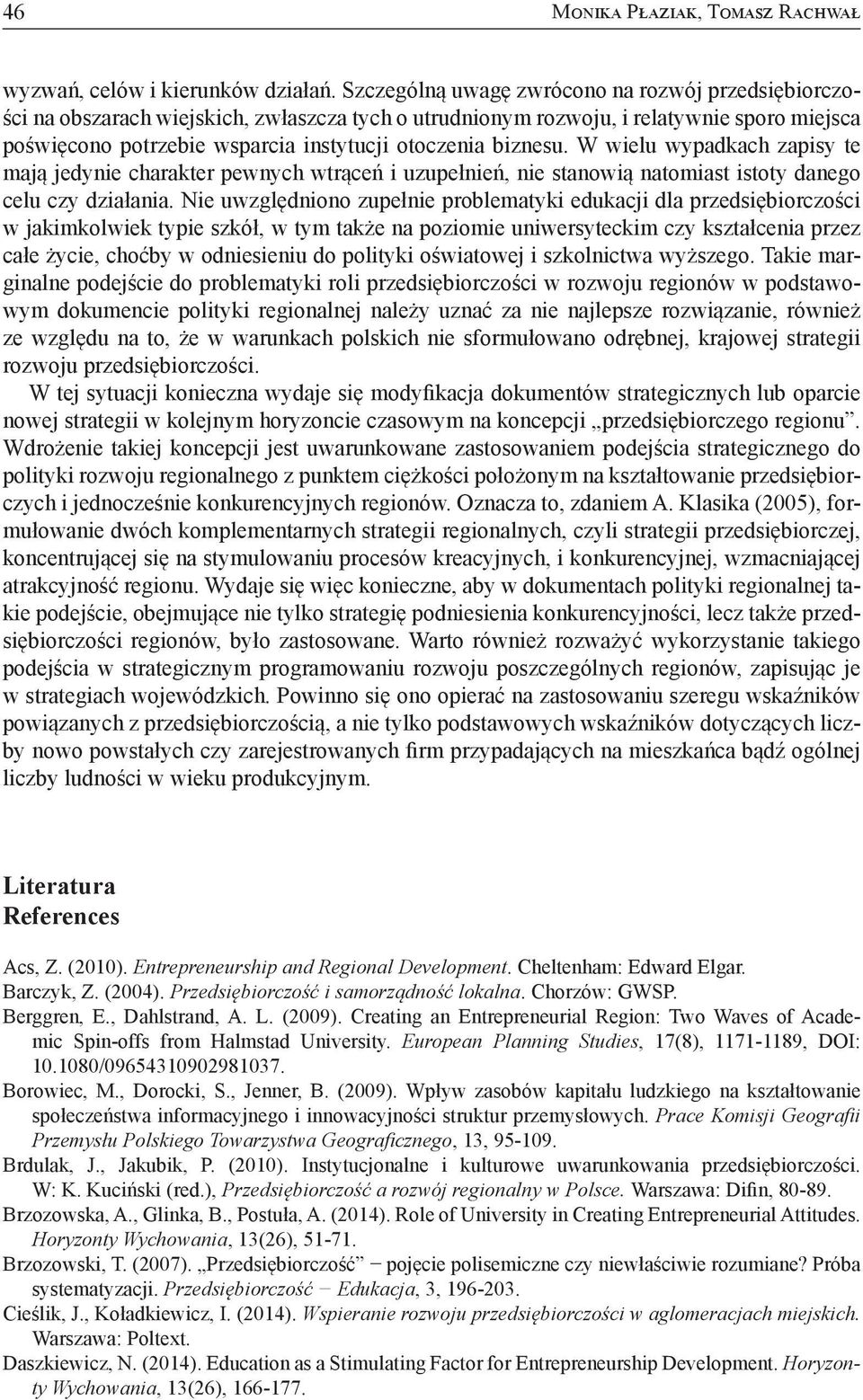 biznesu. W wielu wypadkach zapisy te mają jedynie charakter pewnych wtrąceń i uzupełnień, nie stanowią natomiast istoty danego celu czy działania.