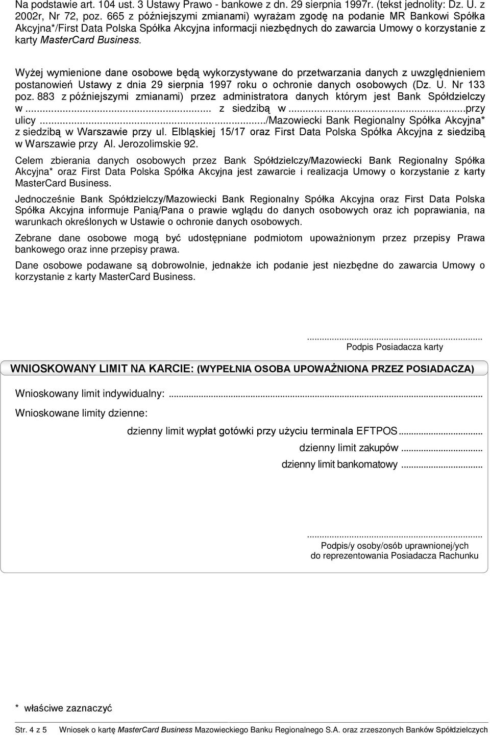 Wy ej wymienione dane osobowe bêd¹ wykorzystywane do przetwarzania danych z uwzglêdnieniem postanowieñ Ustawy z dnia 29 sierpnia 1997 roku o ochronie danych osobowych (Dz. U. Nr 133 poz.