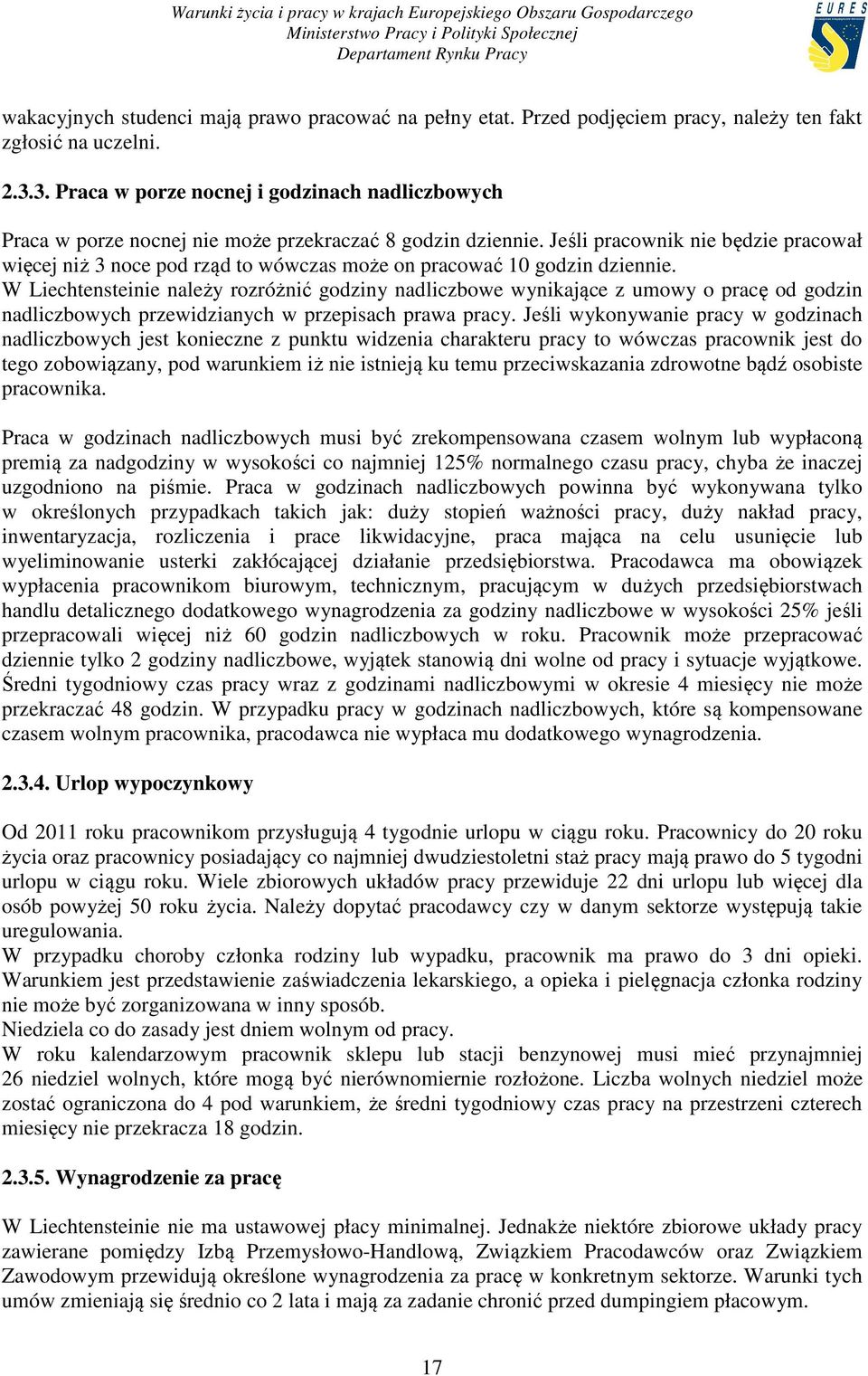 Jeśli pracownik nie będzie pracował więcej niż 3 noce pod rząd to wówczas może on pracować 10 godzin dziennie.