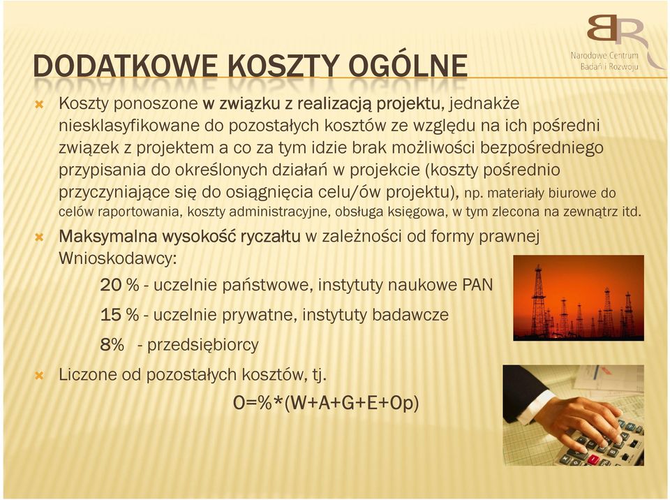 projektu), np. materiały biurowe do celów raportowania, koszty administracyjne, obsługa księgowa, w tym zlecona na zewnątrz itd.