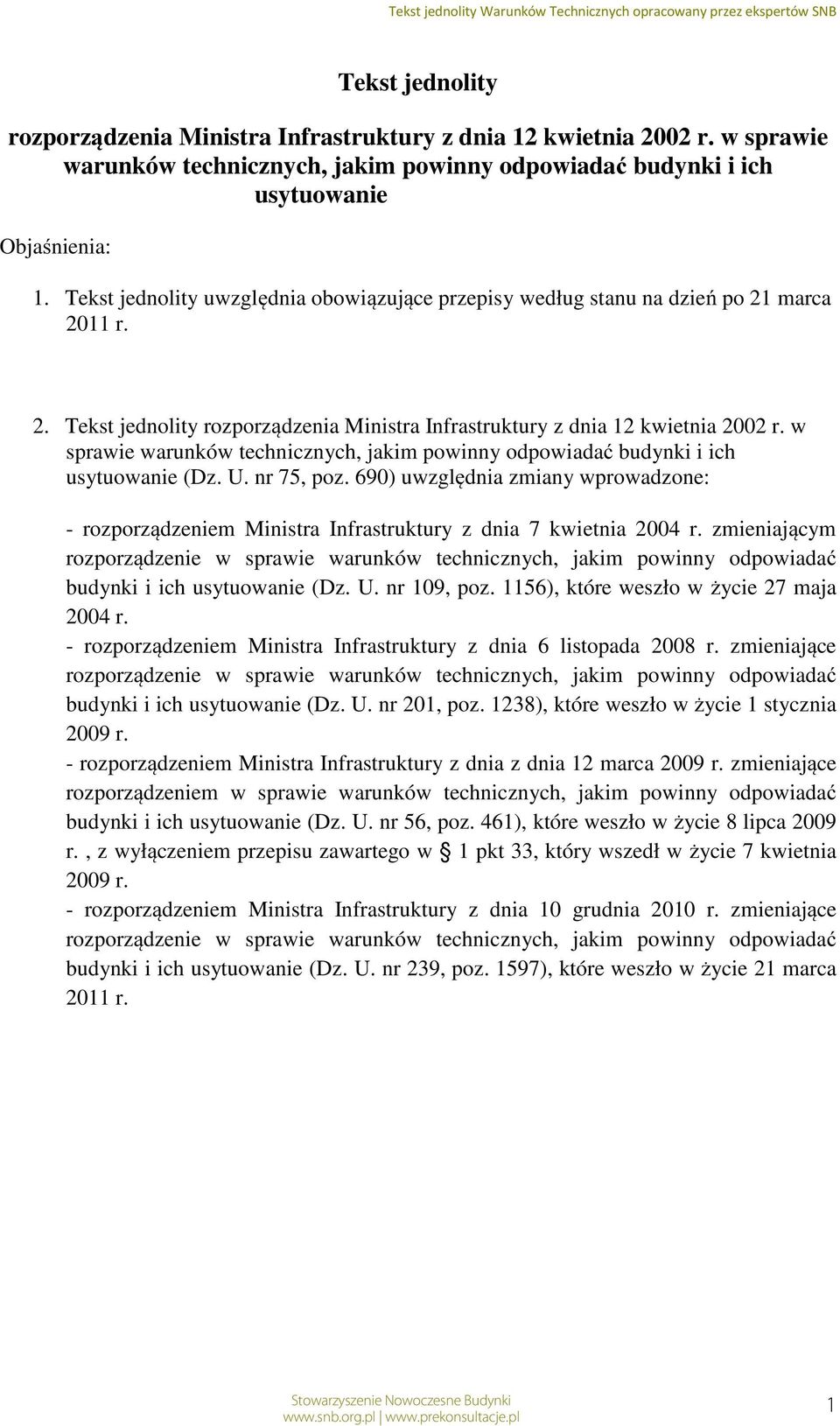 w sprawie warunków technicznych, jakim powinny odpowiadać budynki i ich usytuowanie (Dz. U. nr 75, poz.